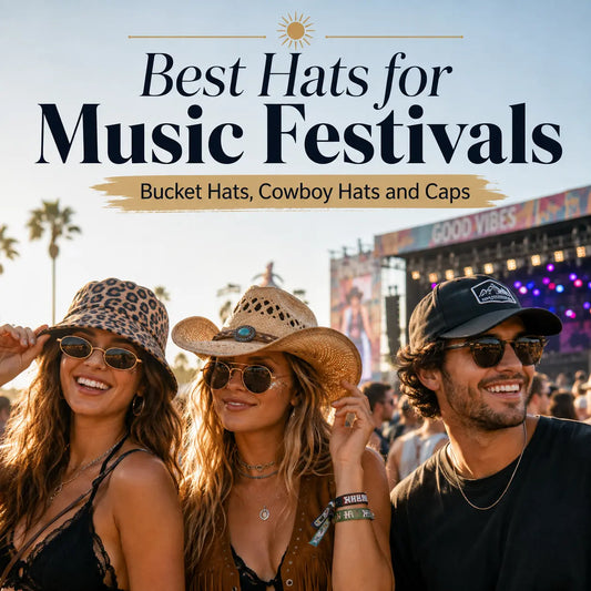 Best Hats for Music Festivals: Bucket Hats, Cowboy Hats and Caps
